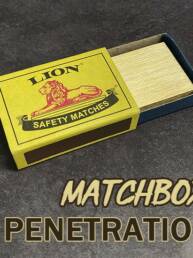 Matchbox Penetration