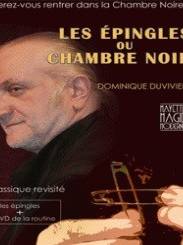 Les épingles ou la Chambre Noire - Dominique Duvivier