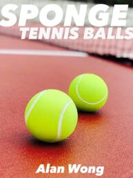 Sponge Tennis Balls - Alan Wong