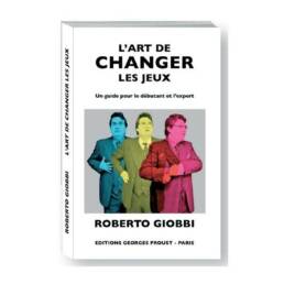 L'art de changer les jeux - Roberto Giobbi